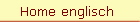 Home englisch